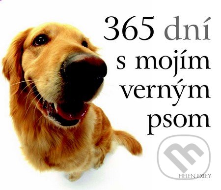 365 dní s mojím verným psom - Helen Exley, Slovart, 2014