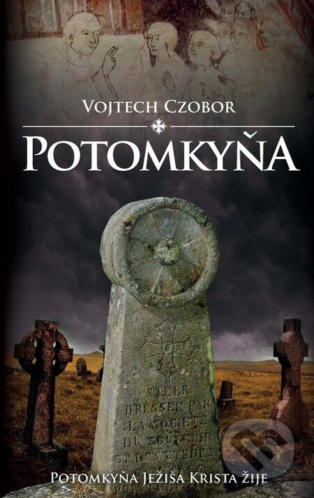 Potomkyňa (s podpisom autora) - Vojtech Czobor, Slovart, 2013