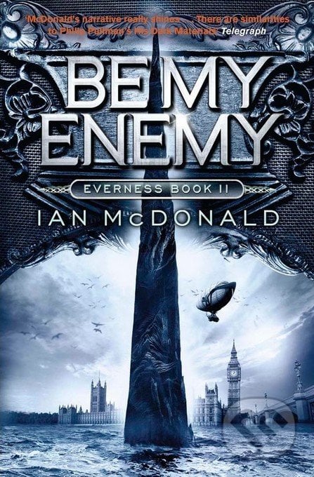 Be My Enemy - Ian McDonald, Quercus, 2014