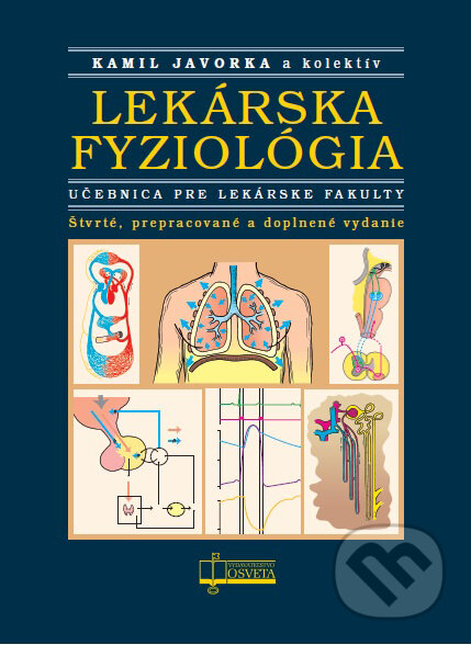 Lekárska fyziológia - Kamil Javorka a kol., Osveta, 2014