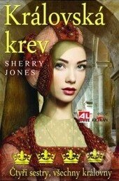 Královská krev - Sherry Jones, Alpress, 2014
