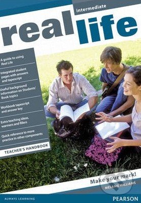 Real Life - Intermediate - Teacher&#039;s Handbook - Melanie Williams, Pearson, Longman, 2010