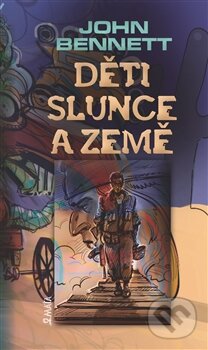 Děti slunce a země - John Bennett - kniha z kategorie Beletrie