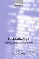 Phraseology - A.P. Cowie, Oxford University Press, 2001
