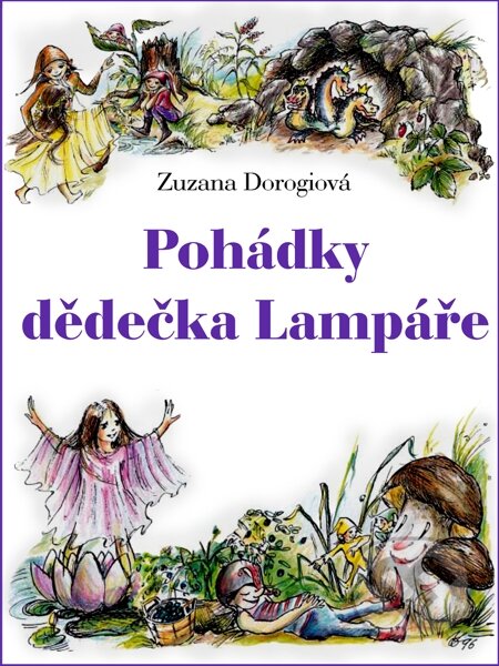 Pohádky dědečka Lampáře - Zuzana Dorogiová, Nakladatelství Viking