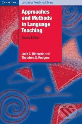 Approaches and Methods in Language Teaching - Jack C. Richards, Theodore S. Rodgers, Cambridge University Press, 2001