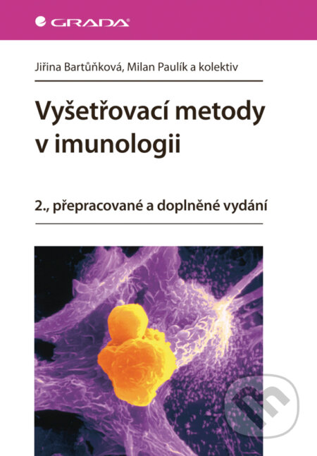 Vyšetřovací metody v imunologii - Jiřina Bartůňková, Milan Paulík a kol., Grada, 2011