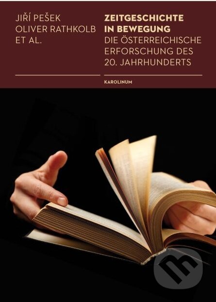 Zeitgeschichte in Bewegung - Jiří Pešek, Oliver Rathkolb - kniha z kategorie Historie