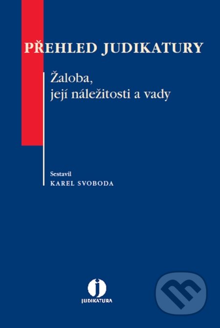 E-kniha: Přehled judikatury. Žaloba, její náležitosti a vady (Karel Svoboda)