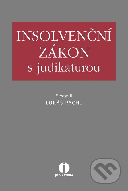 E-kniha: Insolvenční zákon s judikaturou (Lukáš Pachl). Wolters Kluwer, 2014