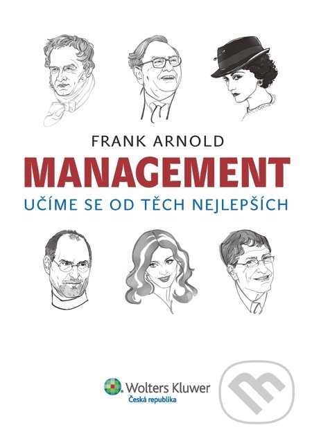 E-kniha: Management - učíme se od těch nejlepších (Frank Arnold). Wolters Kluwer, 2014