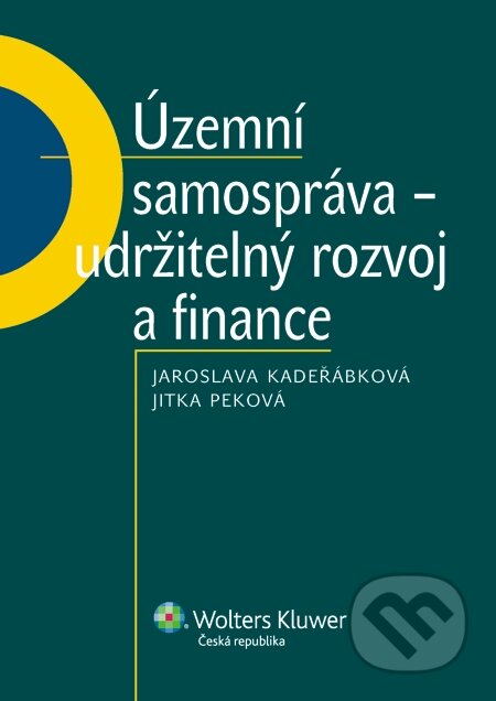 E-kniha: Územní samospráva - udržitelný rozvoj a finance (Jaroslava Kadeřábková; Jitka Pek)