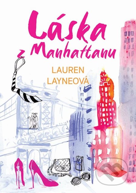 Láska z Manhattanu - Lauren Layne - kniha z kategorie Společenská beletrie