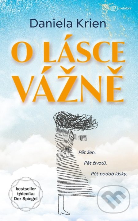 O lásce vážně - Daniela Krien - kniha z kategorie Společenská beletrie