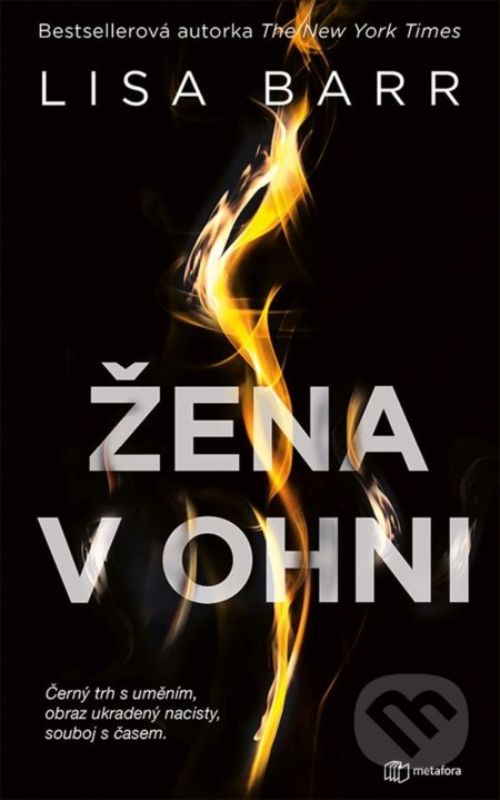 Žena v ohni (Dějiny. Ukradené umění. Rodinná tajemství)