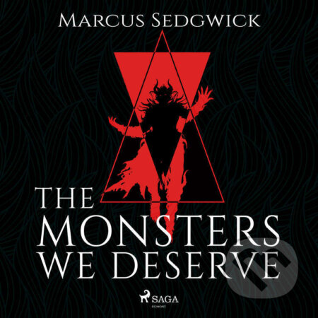 The Monsters We Deserve (EN) - Marcus Sedgwick, Saga Egmont, 2022