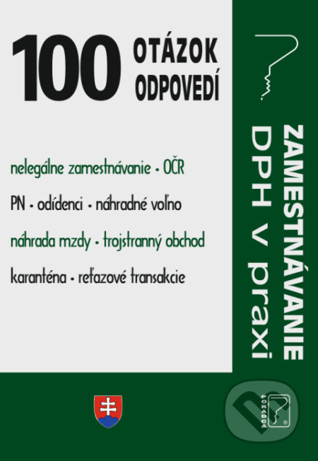 100 otázok o odpovedí - DPH v praxi, zamestnávanie - kniha z kategorie Právo