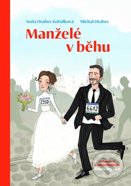 Manželé v běhu - Soňa Kotulková Hrabec, Michal Hrabec, Ikar CZ, 2022