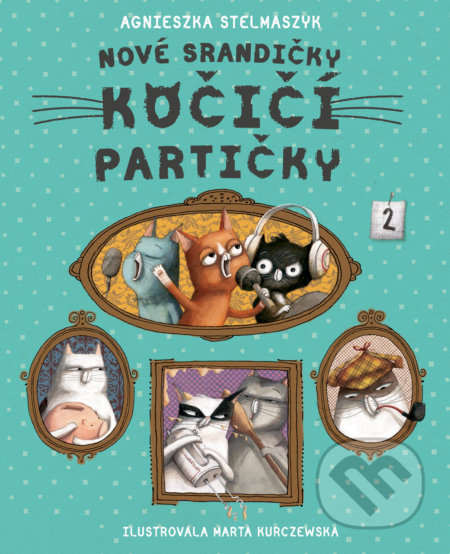 Nové srandičky kočičí partičky - Agniezska Stelmaszyk, Marta Kurczewska (ilustrátor), Drobek, 2022