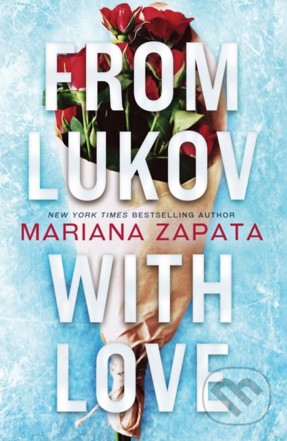 From Lukov with Love - Mariana Zapata, Headline Book, 2022