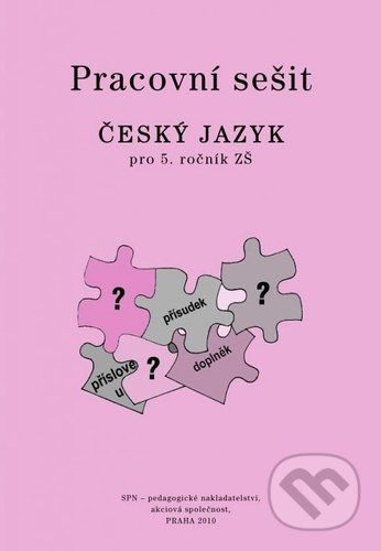 Pracovní sešit Český jazyk pro 5. ročník ZŠ, SPN - pedagogické nakladatelství, 2022