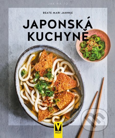 Japonská kuchyně - Beate Mari Jahnke, Vašut, 2022