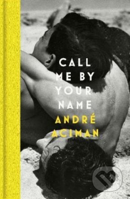 Call Me By Your Name - André Aciman - kniha z kategorie Beletrie pro děti