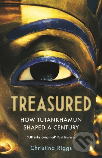Treasured (How Tutankhamun Shaped a Century) - Christina Riggs - kniha z kategorie Historie