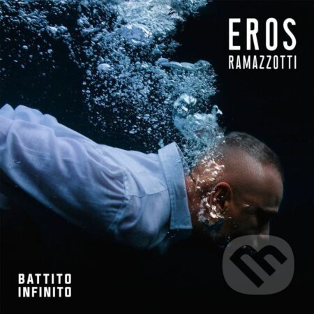 Eros Ramazzotti: Batitto Infinito LP - Eros Ramazzotti, Hudobné albumy, 2022