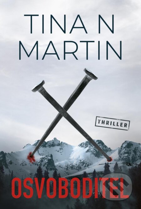 Osvoboditel - Tina N. Martin - kniha z kategorie Thrillery