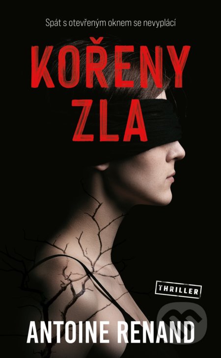Kořeny zla (Spát s otevřeným oknem sa nevyplácí) - Antoine Renand - kniha z kategorie Thrillery