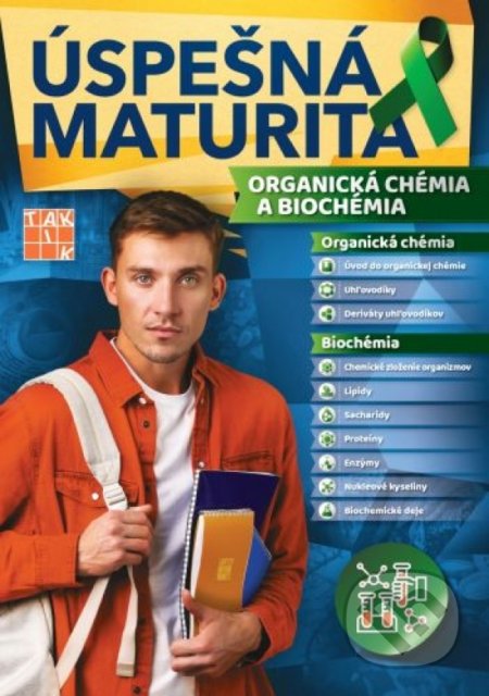 Úspešná maturita - Organická chémia a Biochémia - Miloslav Melník, Taktik, 2022