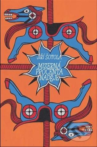 Mizerná procenta naděje - Jiří Šotola, Michal Jareš - kniha z kategorie Poezie