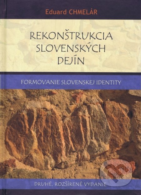Rekonštrukcia slovenských dejín - Eduard Chmelár, Vydavateľstvo Spolku slovenských spisovateľov, 2022