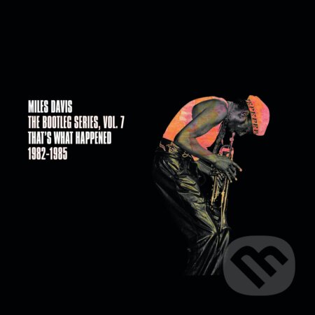 Miles Davis: Bootleg Series 7: That&#039;s What Happened - Miles Davis, Hudobné albumy, 2022