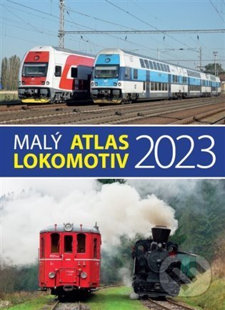 Malý atlas lokomotiv 2023 - Jaromír Bittner, Gardis Bohemia, 2022
