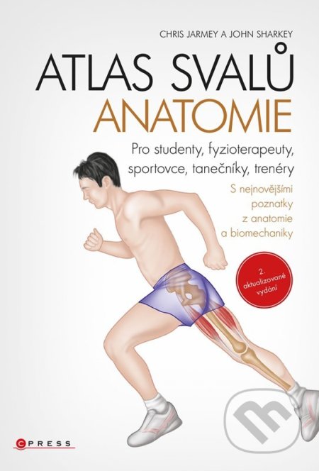 Atlas svalů - anatomie - Chris Jarmey, CPRESS, 2022