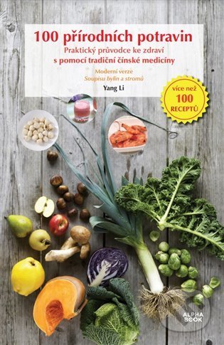 100 přírodních potravin - Yang Li, Alpha book, 2022