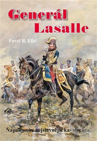 Generál Lasalle - Pavel B. Elbl, Akcent, 2022
