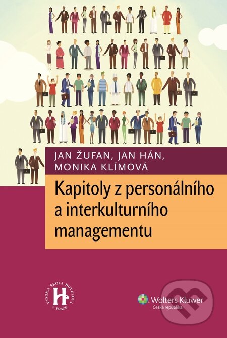 E-kniha: Kapitoly z personálního a interkulturního managementu (Jan Hán, Jan Žufan a Monika Klímová). Wolters Kluwer, 2014