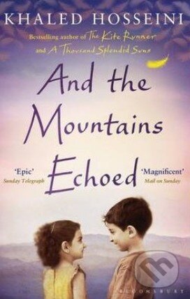 And the Mountains Echoed - Khaled Hosseini, Bloomsbury, 2014