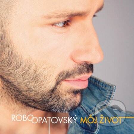 Robo Opatovský:  Môj Život - Robo Opatovský, Hudobné CD, 2014