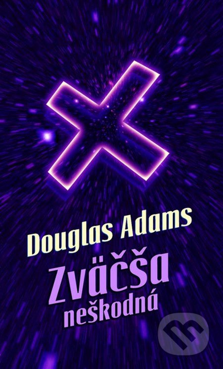 Zväčša neškodná - Douglas Adams, Slovart, 2014