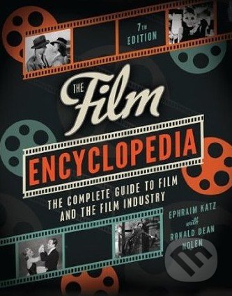The Film Encyclopedia - Ephraim Katz, Ronald Dean Nolen, HarperCollins, 2012