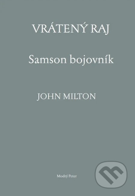 Vrátený raj. Samson bojovník - John Milton,  William Blake (ilustrátor), Modrý Peter, 2022