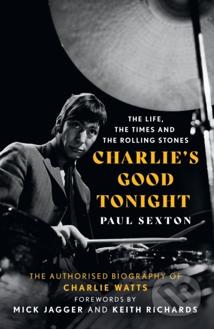 Charlie's Good Tonight (The Authorised Biography of Charlie Watts) - kniha z kategorie Umění, design a architektura