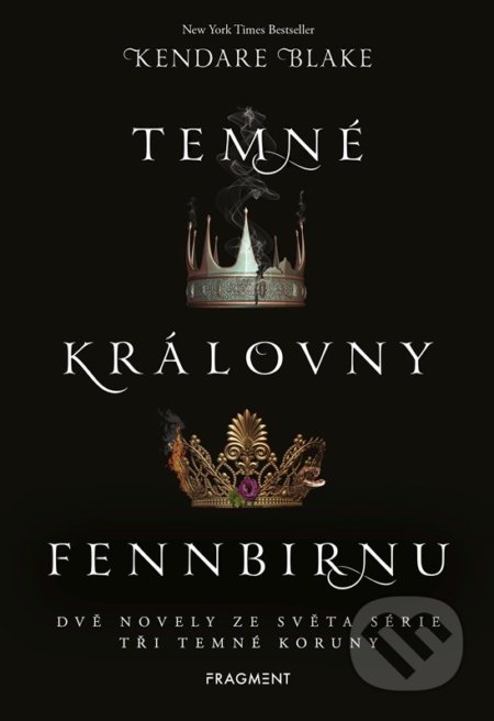 Temné královny Fennbirnu - Kendare Blake, Nakladatelství Fragment, 2022