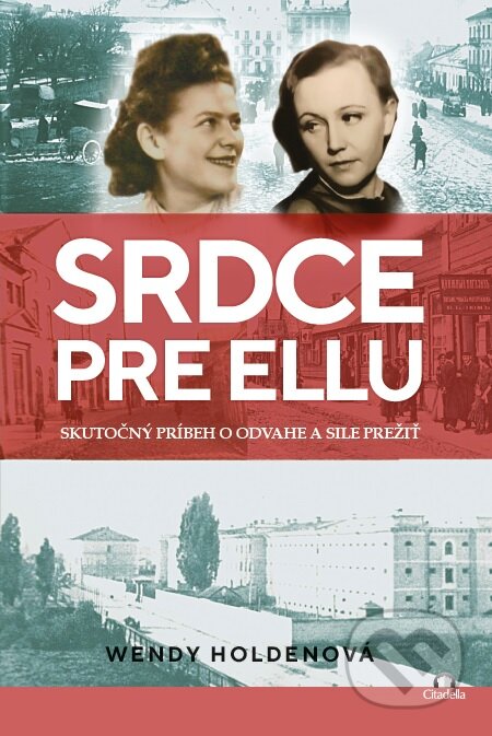 Srdce pre Ellu - Wendy Holden, Citadella, 2023