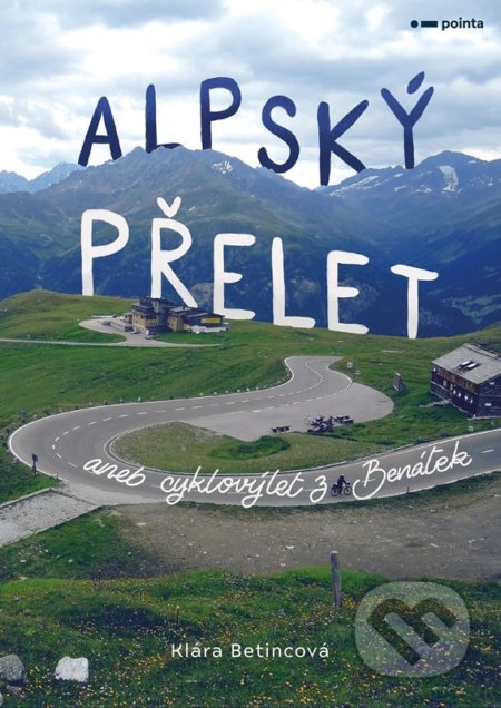 Alpský přelet (Cesta z italských Benátek) - Klára Betincová - kniha z kategorie Mapy a cestování