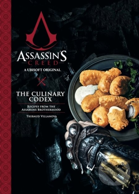 Assassin&#039;s Creed: The Culinary Codex - Thibaud Villanova, Titan Books, 2022
